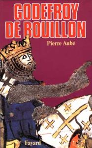 Godefroy de Bouillon - Aubé Pierre