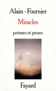 Miracles. [poèmes et proses - FOURNIER ALAIN