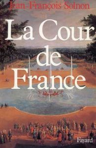 La Cour de France - Solnon Jean-François