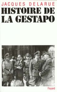 Histoire de la Gestapo - Delarue Jacques