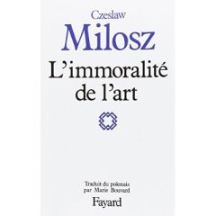 L'Immoralité de l'art - Milosz Czeslaw