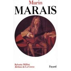 Marin Marais - La Gorce Jérôme de