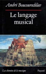 Le langage musical - Boucourechliev André