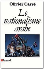 Le nationalisme arabe - Carré Olivier