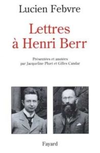 Lettres à Henri Berr - Febvre Lucien - Candar Gilles - Pluet Jacqueline