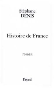 Histoire de France Tome 1 : Saintonge - Denis Stéphane