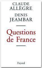 Questions de France - Allègre Claude - Jeambar Denis