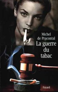 La guerre du tabac - Pracontal Michel de
