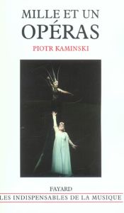 Mille et un opéras - Kaminski Piotr