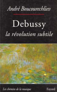 DEBUSSY - LA REVOLUTION SUBTILE - BOUCOURECHLIEV ANDRE