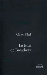 Le mur de Broadway - Pétel Gilles