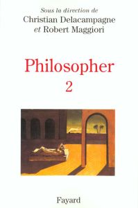 Philosopher. Tome 2 - Delacampagne Christian - Maggiori Robert