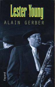 Lester Young - Gerber Alain