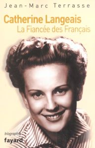 Catherine Langeais. La Fiancée des Français - Terrasse Jean-Marc