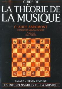 Guide de la théorie de la musique - Abromont Claude - Montalembert Eugène de - Fourque