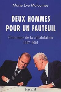 Deux hommes pour un fauteuil. Chronique de la cohabitation 1997-2001 - Malouines Marie-Eve