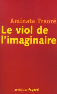Le viol de l'imaginaire - Traoré Aminata