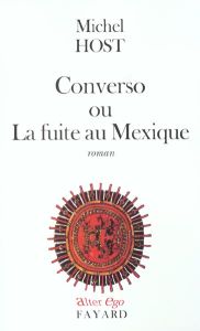 Converso ou La fuite au Mexique - Host Michel