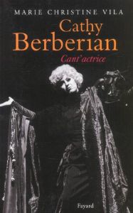 Cathy Berberian, cant'actrice - Vila Marie-Christine