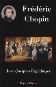 Frédéric Chopin - Eigeldinger Jean-Jacques