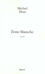 Zone blanche - Host Michel