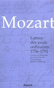 Lettres des jours ordinaires. 1756-1791 - Mozart Wolfgang-Amadeus - Paradis Annie - Lorthola