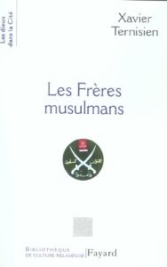 Les Frères musulmans - Ternisien Xavier