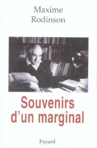 Souvenirs d'un marginal - Rodinson Maxime - Vidal-Naquet Pierre