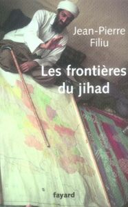 Les frontières du jihad - Filiu Jean-Pierre
