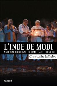 L'Inde de Modi. National-populisme et démocratie ethique - Jaffrelot Christophe