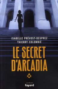 Le Secret d'Arcadia. Livre I - 1997 - Prévost-Desprez Isabelle - Colombié Thierry