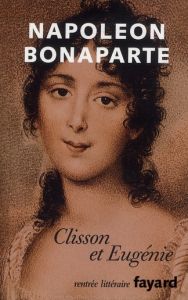 Clisson et Eugénie - Bonaparte Napoléon - Barthet Emilie - Hicks Peter