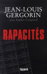Rapacités - Gergorin Jean-Louis - Coignard Sophie