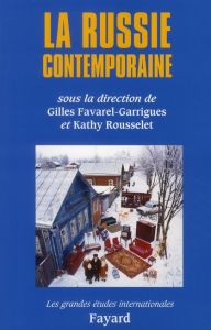 La Russie contemporaine - Favarel-Garrigues Gilles - Rousselet Kathy