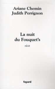 La nuit du Fouquet's - Chemin Ariane - Perrignon Judith