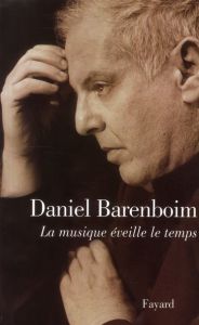 La musique éveille le temps - Barenboim Daniel - Collins Dennis