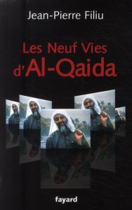 Les neuf vies d'Al-Qaïda - Filiu Jean-Pierre
