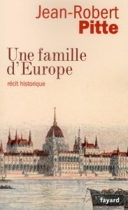 Une famille d'Europe - Pitte Jean-Robert