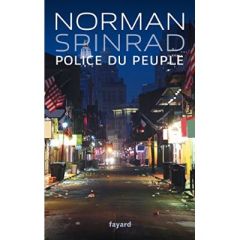 Police du peuple - Spinrad Norman - Denis Sylvie