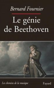 Le génie de Beethoven - Fournier Bernard