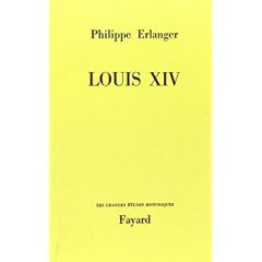 Louis XIV - Erlanger Philippe
