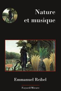 Nature et musique - Reibel Emmanuel