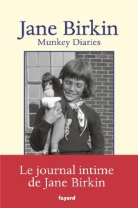 Munkey diaries. Journal, 1957-1982 - Birkin Jane