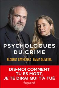 Psychologues du crime - Gatherias Florent - Oliveira Emma - Ballestrazzi M