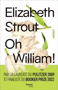 Oh, William ! - Strout Elizabeth - Brévignon Pierre