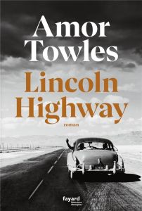 Lincoln Highway - Towles Amor - Cunnington Nathalie