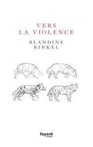 Vers la violence - Rinkel Blandine