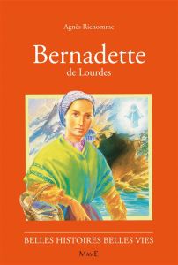 Bernadette de Lourdes - Richomme Agnès