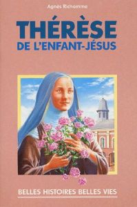 Thérèse de l'Enfant-Jésus - Richomme Agnès