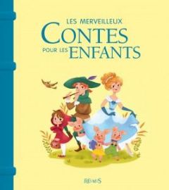 Les merveilleux contes pour les enfants - Chatel Christelle - Le Tandé Prisca - Grimm Jakob